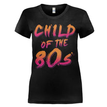 Load image into Gallery viewer, Child Of The 80s - T Shirt - women_black_db616aee-4ff1-497b-badf-d8efa83ce6dc