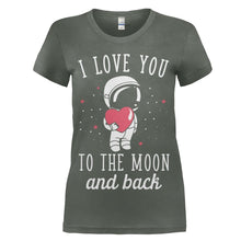 Load image into Gallery viewer, I Love You To The Moon And Back - T Shirt - women_charcoal_bab295bc-ce6a-4dc8-b3a1-0cf60fafe3b6