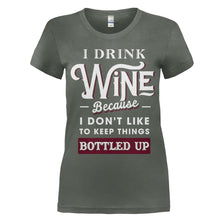 Load image into Gallery viewer, I Drink Wine Because I Don't Like To Keep Things Bottled Up - T Shirt - women_charcoal_c3d82412-0bb8-4382-a5c7-7977093c3d0a