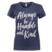 Load image into Gallery viewer, Always Be Humble And Kind - T Shirt - women_navy_36bc030b-61e9-4420-ba39-5c6a1f826883