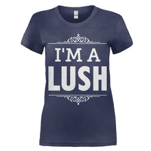 Load image into Gallery viewer, I'm A Lush - T Shirt - women_navy_51d19329-a91a-4128-bcab-923fd1bd0ecd
