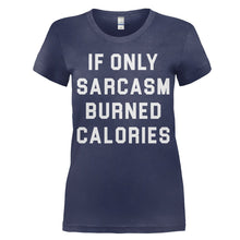Load image into Gallery viewer, If Only Sarcasm Burned Calories - T Shirt - women_navy_af308a83-126b-4746-bc40-84f48a5ad160