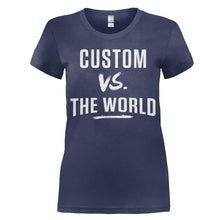 Load image into Gallery viewer, (Custom) Vs The World - T Shirt - women_navyblue_d20ea60f-9fa5-41f0-b6a2-c9c82b1fb707