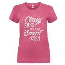 Load image into Gallery viewer, Classy, Sassy, And A Bit Smart Assy - T Shirt - women_pink