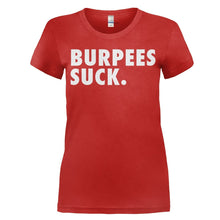 Load image into Gallery viewer, Burpees Suck - T Shirt - women_red_0582efe5-7f37-4b46-8167-d4f4ad568c84