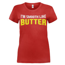 Load image into Gallery viewer, I'm Smooth Like Butter - T Shirt - women_red_1b7b2f65-485a-4896-9653-aa563476d99d