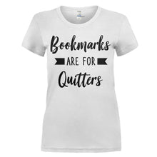 Load image into Gallery viewer, Bookmarks Are For Quitters - T Shirt - women_white_92275008-9c7f-42c8-9705-13e724021940