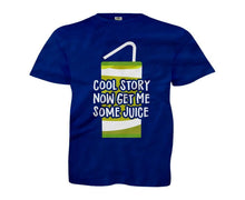 Load image into Gallery viewer, Cool Story. Now Get Me Some Juice. - Kids - youth_navy_470bd7e0-7456-474a-b382-ac24fc86308b