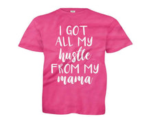 Load image into Gallery viewer, I Got All My Hustle From My Mama - Kids - youth_pink_14820c2f-a90e-44cb-ac8b-cd2f6a1a2712