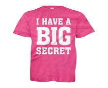 Load image into Gallery viewer, I Have A Big Secret - Kids - youth_pink_af5b0759-740d-4308-a93f-b4647b27c5b4