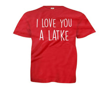 Load image into Gallery viewer, I Love You A Latke - Kids - youth_red_1a4cacc5-178e-4534-87f4-5e8ae9164fa7