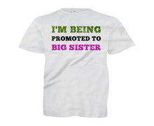 Load image into Gallery viewer, I'm Being Promoted To Big Sister - Kids - youth_white_2d5055db-da91-411e-8283-2b92b7025d02
