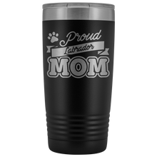 Load image into Gallery viewer, Dog Owner Gifts For Dog Mom Tumbler Coffee Drinker Labrador Dog Mom Travel Mug Mothers Day Tumbler Cup Insulated Tumbler 20 Oz - TUB-20 - zrazgbx0ndoqn3xml572tiyk